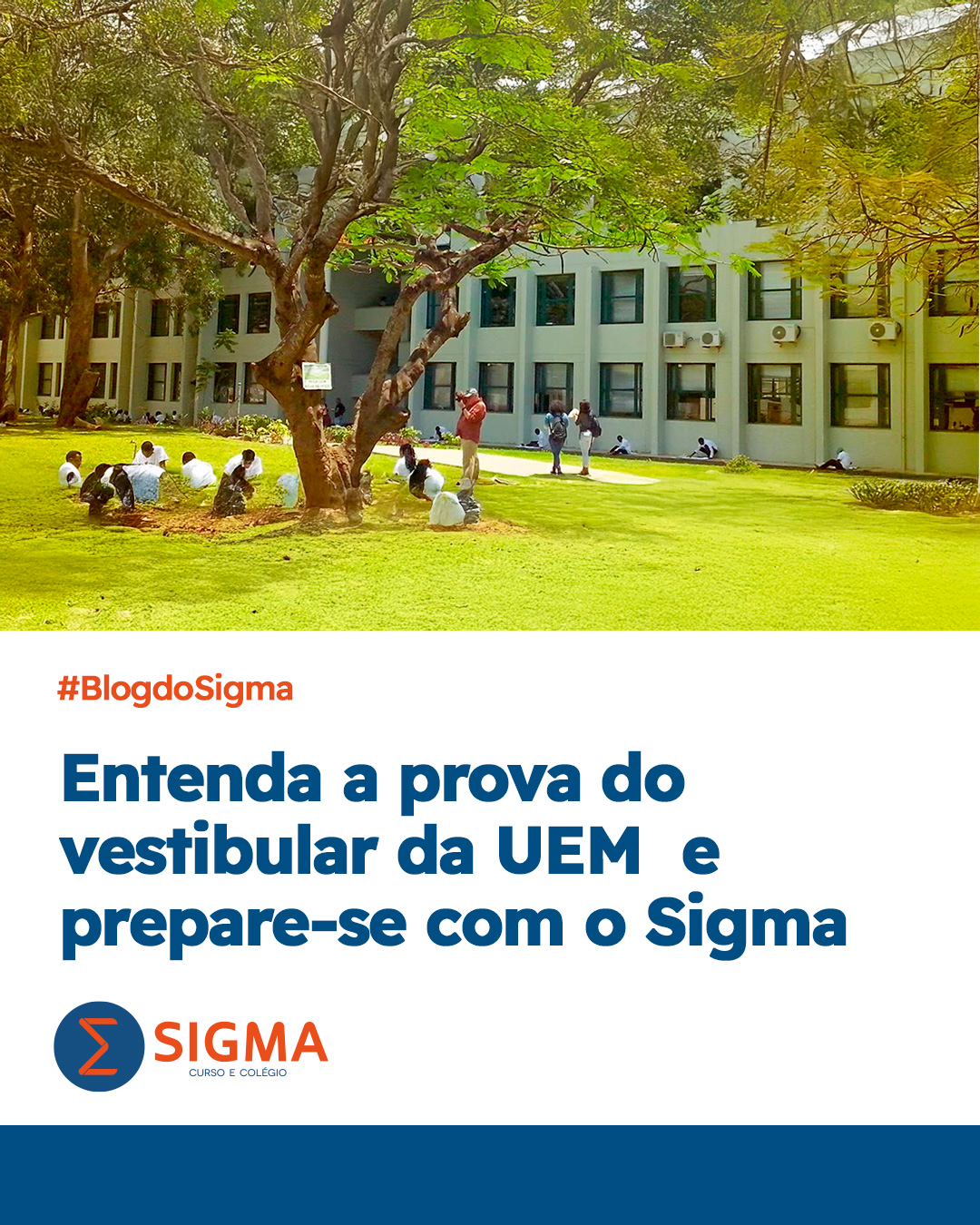 Entenda o vestibular da UEM e prepare-se com o Sigma